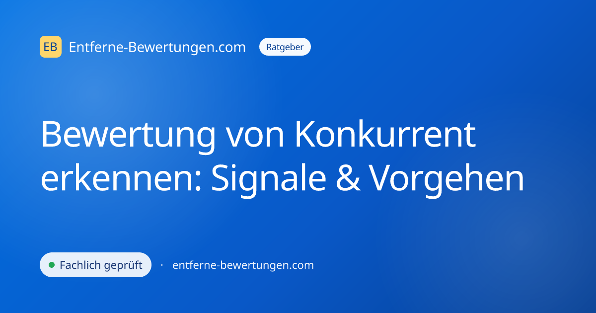 Bewertung von Konkurrent erkennen: Signale & Vorgehen