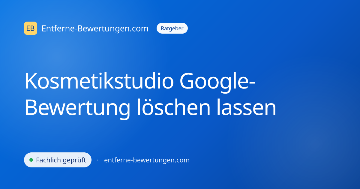 Kosmetikstudio Google-Bewertung löschen lassen